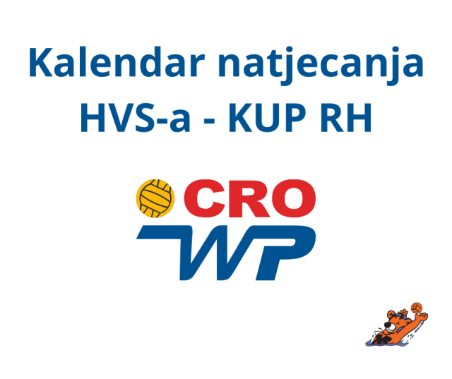 Kalendar natjecanja mlađih selekcija HVS-a – KUP HRVATSKE